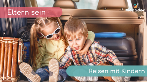 Reisen mit Kindern - was muss mit?