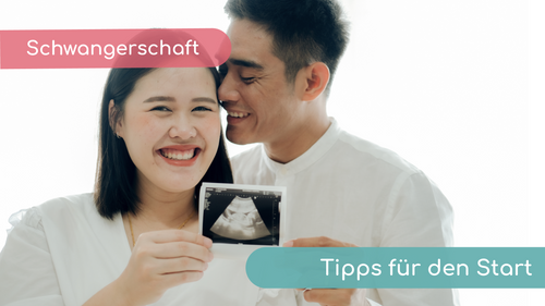 Ich bin schwanger! Was jetzt wichtig ist- 3 Tipps für den Start.
